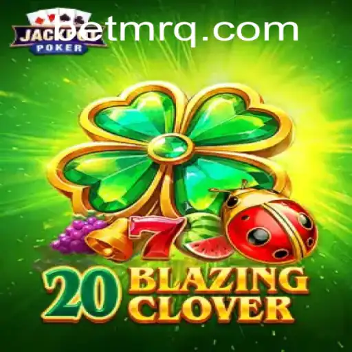 20BlazingClover: Rediscover Fun with Jogo789